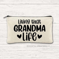 Living That Grandma Life Multi-Use Canvas Zipper Bag by Coastal Creations