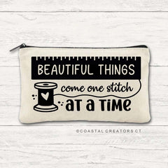 Beautiful Things Come One Stitch At A Time Canvas Pouch Bag by Coastal Creations