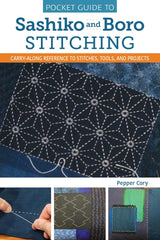 Pocket Guide to Sashiko and Boro Stitching: Carry-Along Reference