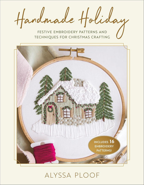 Handmade Holiday: Festive Embroidery Patterns and Techniques for ...