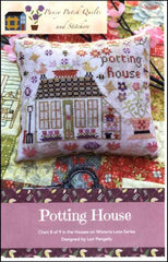 Houses on Wisteria Lane 8 Potting House by Pansy Patch Quilts and Stitchery Counted Cross Stitch Pattern